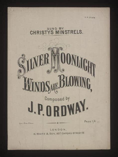 Silver moonlight winds are blowing ... Song