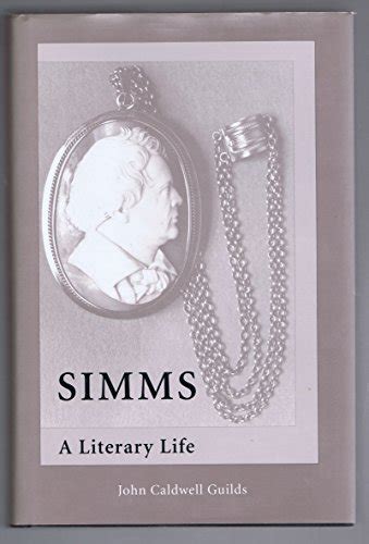 Simms: A Literary Life