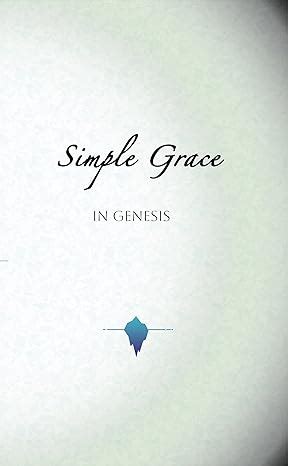 Simple Grace in Exodus (Simple Grace Commentaries)
