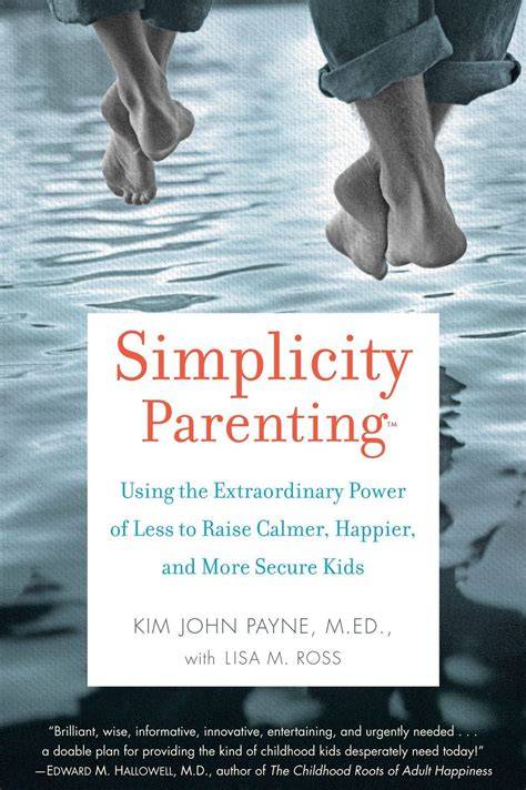 Simplicity Parenting Publisher: Ballantine Books