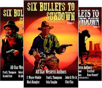Six Bullets To Sundown: Volume 14