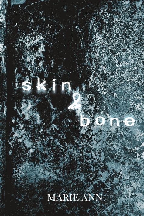 Skin & Bone