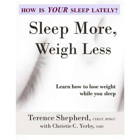 Sleep More, Weigh Less