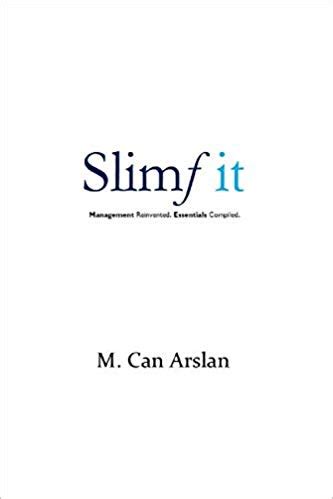 Slimf it: Management Reinvented. Essentials Compiled.