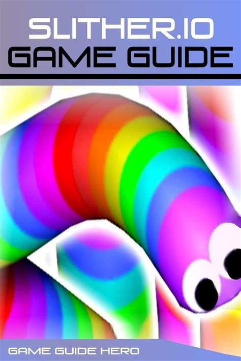 Slither.IO Game Guide