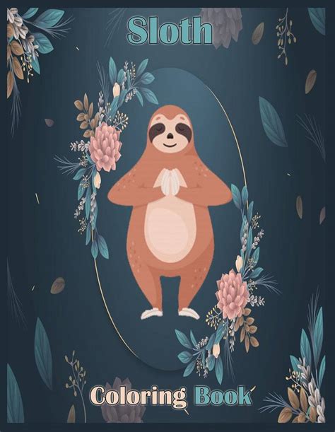 Sloth Coloring Book For SLoth Lover