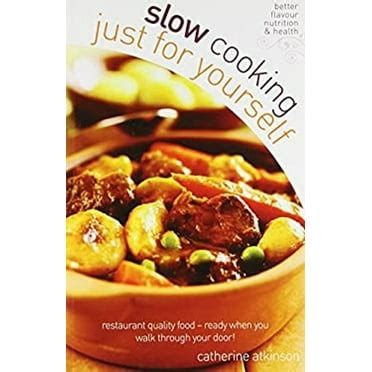 Slow Cooking Just For Yourself