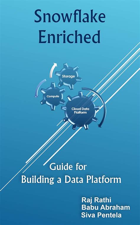 Snowflake Enriched: Guide for Building a Data Platform