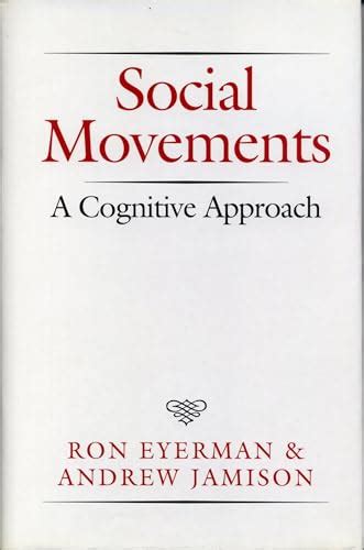 Social Movements: A Cognitive Approach