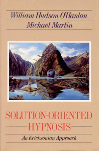 Solution-Oriented Hypnosis: An Eriksonian Approach