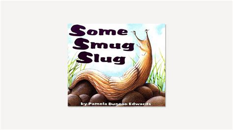 Some Smug Slug