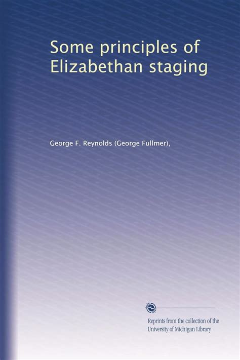 Some principles of Elizabethan staging