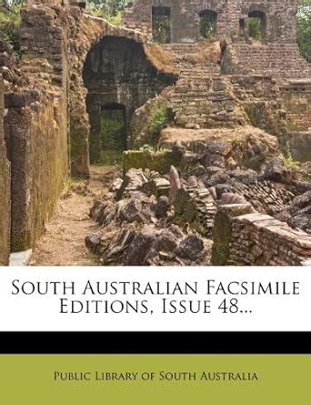 South Australian Facsimile Editions, Issue 48...