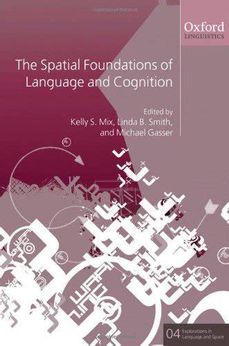 Spatial Foundations of Cognition and Language