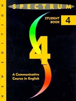 Spectrum: A Communicative Course in English Level 4