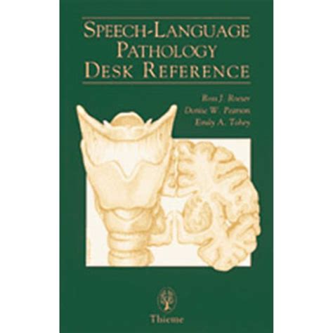 Speech-Language Pathology Desk Reference
