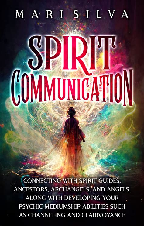 Spirit Communication A Guide to Channeling
