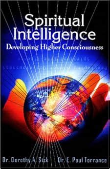 Spiritual Intelligence : Developing Higher Consciousness
