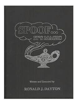 Spoof...It's Magic - Ronald Dayton
