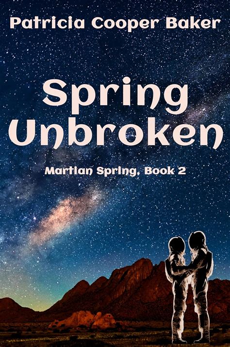 Spring Unbroken (Martian Spring Book 2)