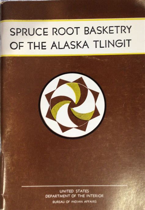 Spruce Root Basketry of the Alaska Tlingit