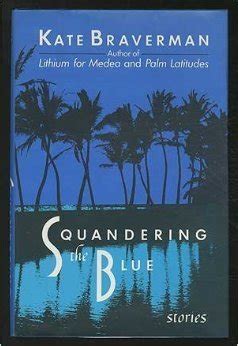 Squandering the Blue
