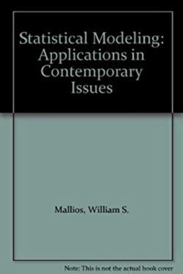 Statistical Modeling: Applications in Contemporary Issues