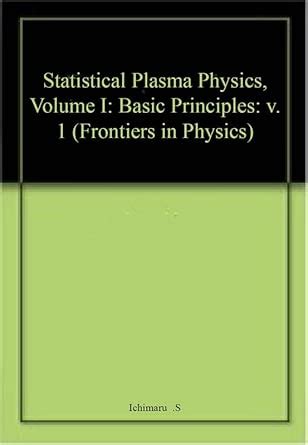 Statistical Plasma Physics, Volume I: Basic Principles