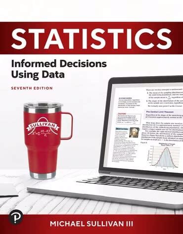 Statistics: Informed Decisions Using Data