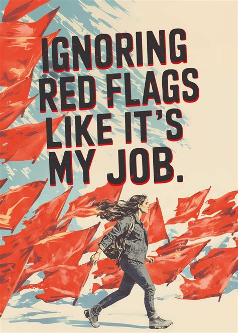 Stop Ignoring Red Flags (Pattern series)