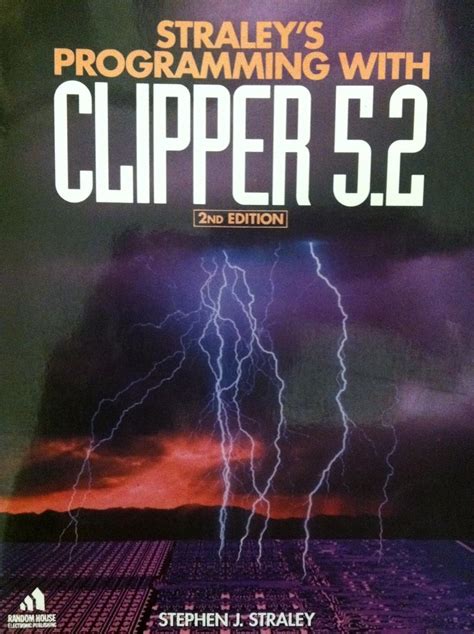 Straley's Programming With Clipper 5.2