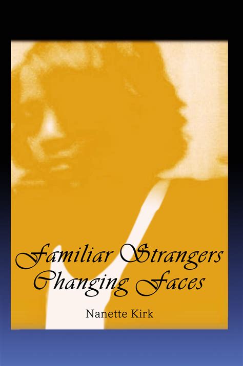 Strangers with Familiar Faces