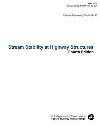 Stream Stability at Highway Structures: Fourth Edition