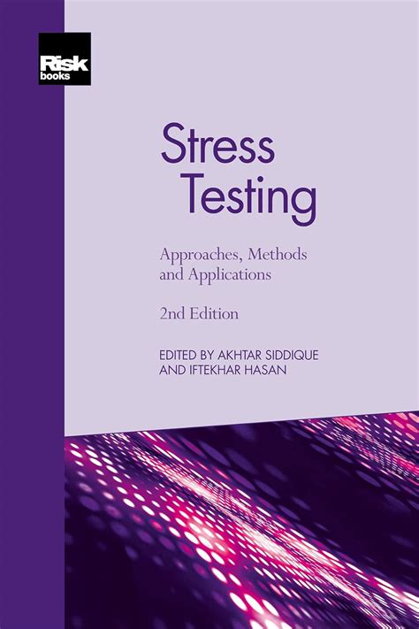 Stress Testing: Approached, Methods and Applications