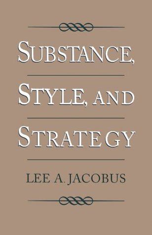 Substance, Style, and Strategy