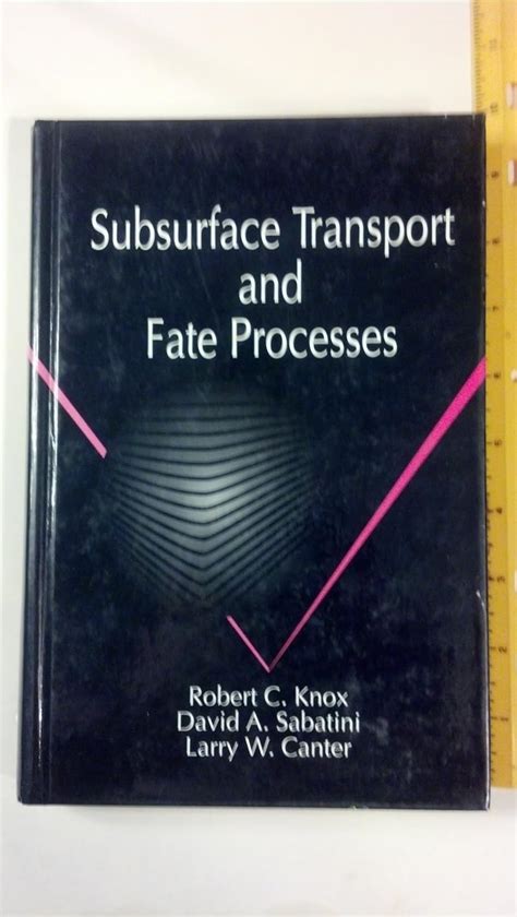 Subsurface Transport and Fate Processes