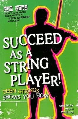 Succeed as a String Player: Teen Strings Shows You How...