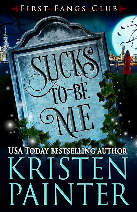 Sucks To Be Me (First Fangs Club #1)