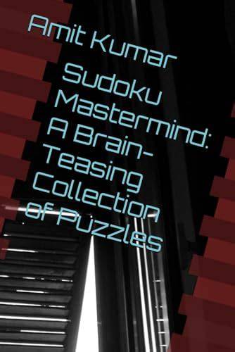 Sudoku Mastermind: A Challenging Collection of Puzzles