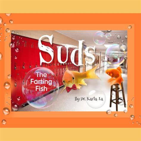 Suds: The Farting Fish