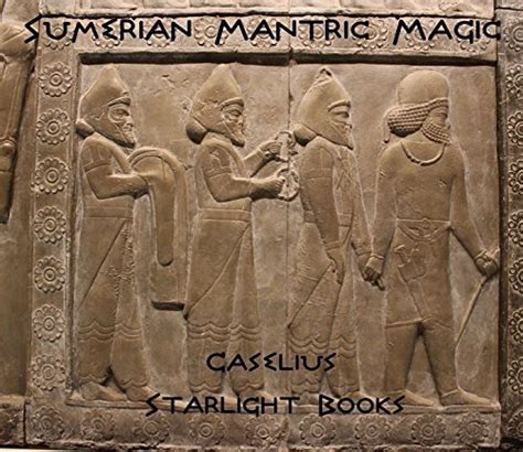 Sumerian Mantric Magic