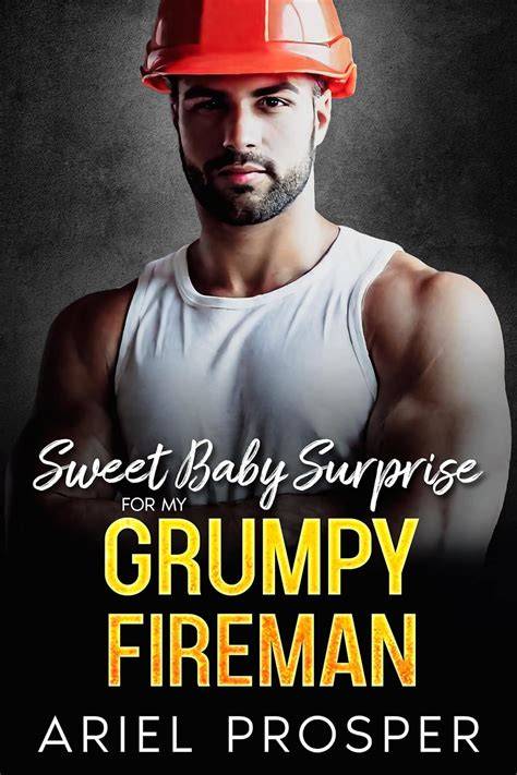 Sweet Baby Surprise For My Grumpy Fireman