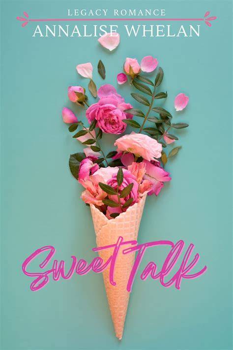 Sweet Talk (Legacy Romance #1)