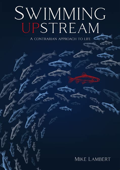Swimming UPstream