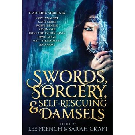 Swords, Sorcery, & Self-Rescuing Damsels