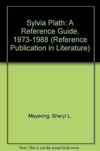 Sylvia Plath: A Reference Guide, 1973 - 1988