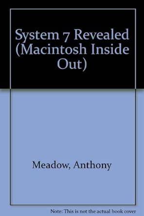 System 7 Revealed (MACINTOSH INSIDE OUT)