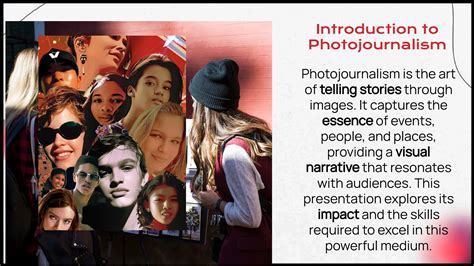 THE ART AND IMPACT OF PHOTOJOURNALISM