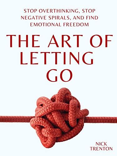 THE ART OF LETTING GO