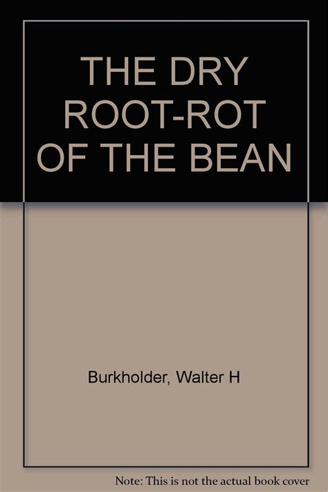 THE DRY ROOT-ROT OF THE BEAN